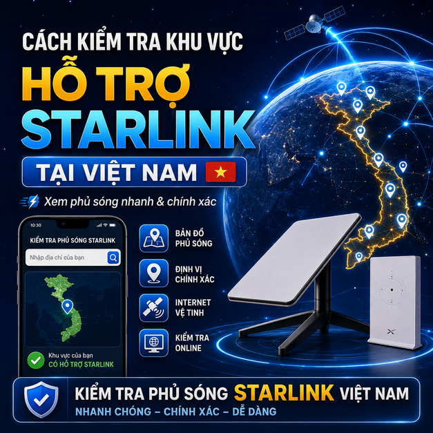 Cách Kiểm Tra Khu Vực Có Hỗ Trợ Starlink Tại Việt Nam