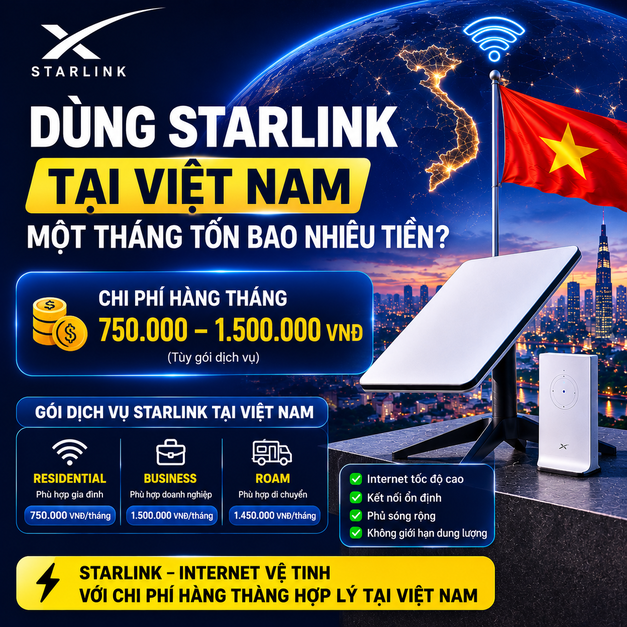 Dùng Starlink Tại Việt Nam Một Tháng Tốn Bao Nhiêu Tiền?