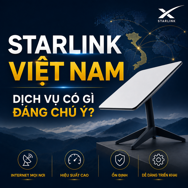 Starlink Việt Nam Chính Thức Hoạt Động: Có Gì Đáng Chú Ý?